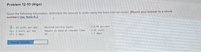  Given the following information, determine the amount to order using the