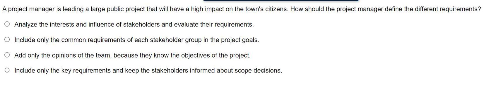  A project manager is leading a large public project that will