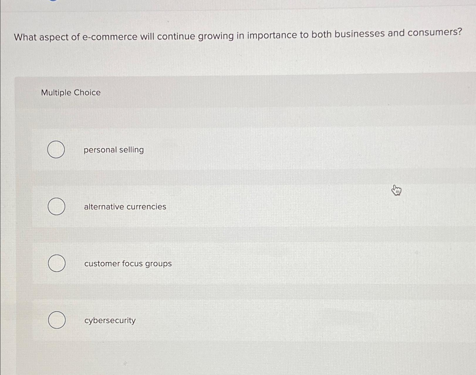  What aspect of e-commerce will continue growing in importance to both