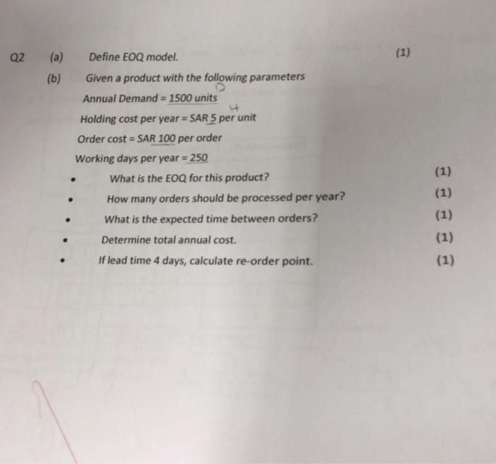  (a) Define EOQ model. (1) (b) Given a product with the