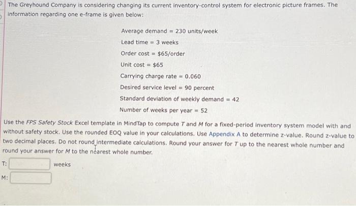  The Greyhound Company is considering changing its current inventory-control system for