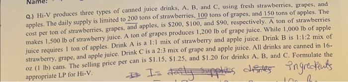 using Cplex (python)? a.) Hi-V produces three types of canned juice drinks,