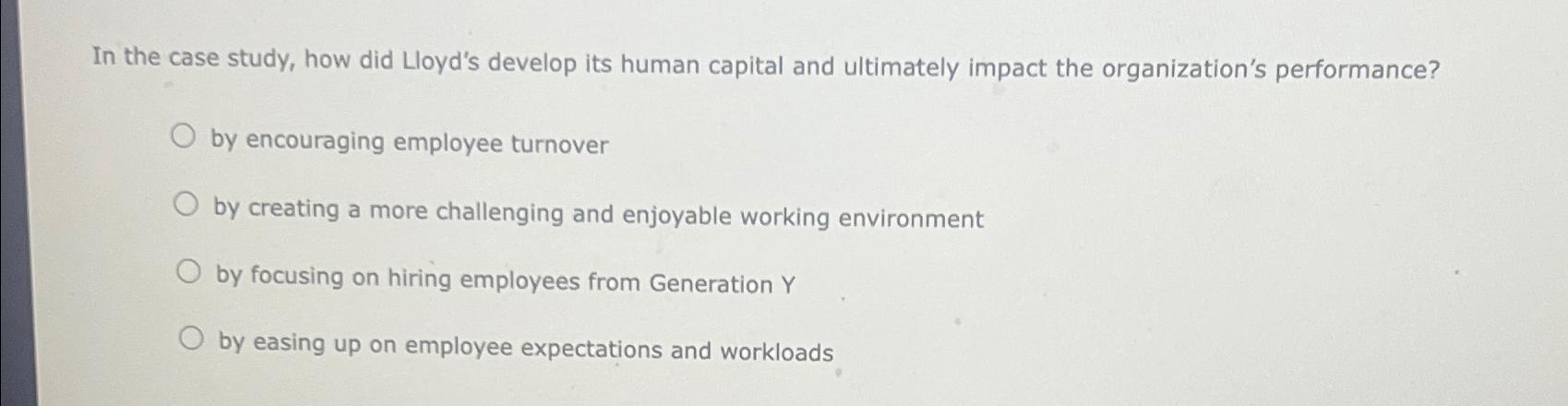  In the case study, how did Lloyd's develop its human capital