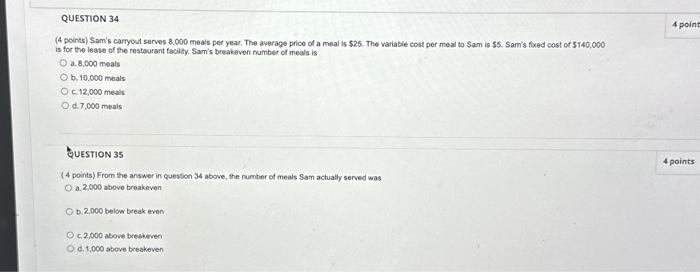 answer 34 and 35 please (4 points) Sam's carryout serves 8.000 meals