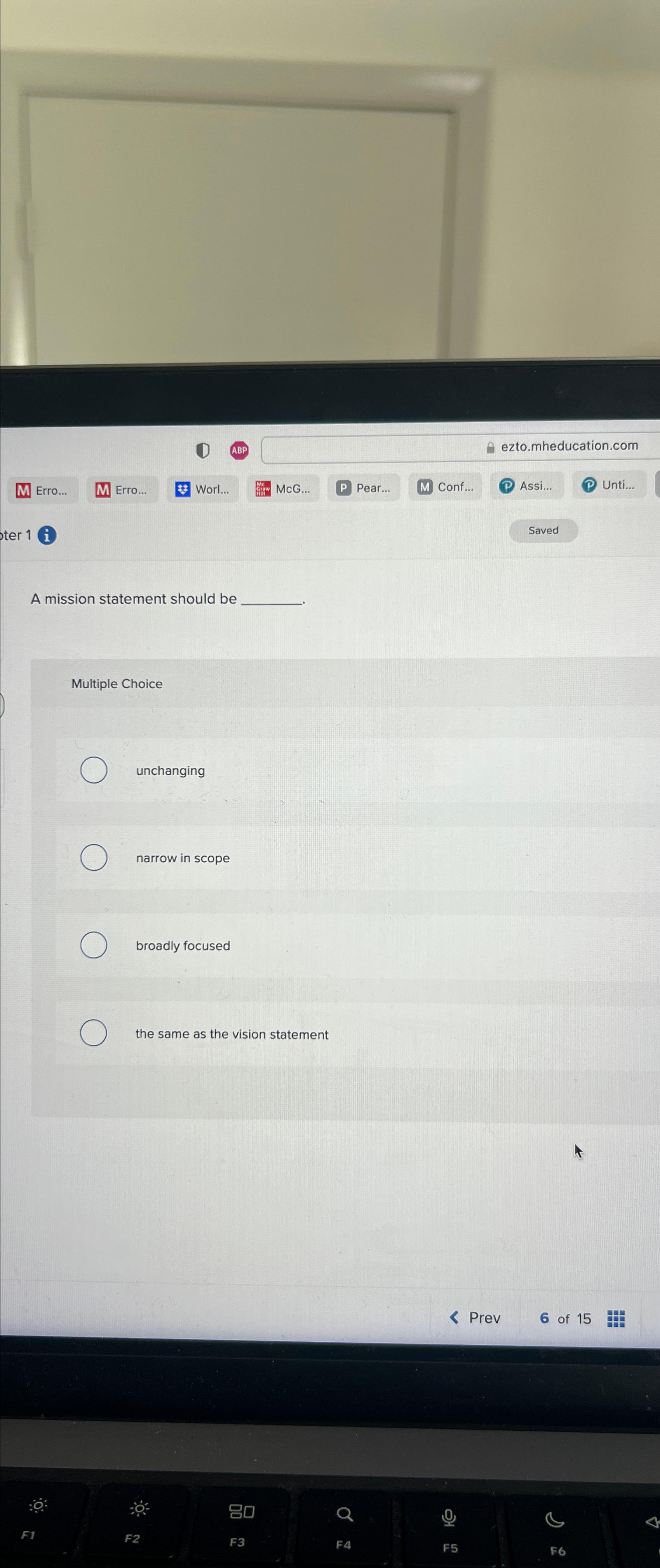  A mission statement should be Multiple Choice unchanging narrow in scope