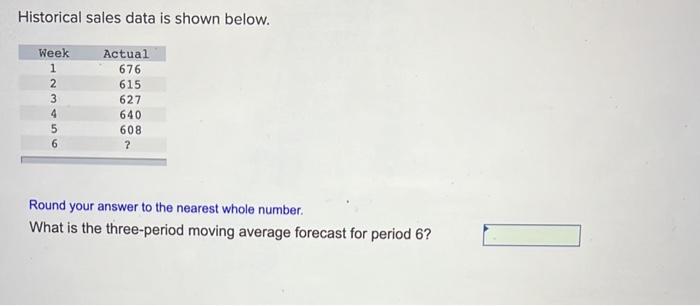  need help on these two questions asap Historical sales data is