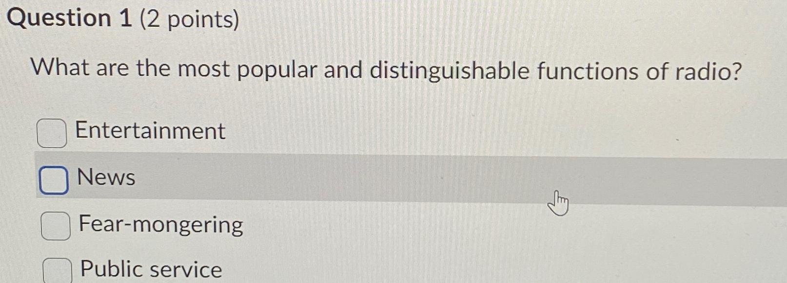  Question 1(2 points) What are the most popular and distinguishable functions