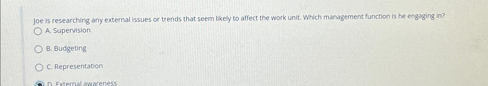  Joe is researching any external issues or trends that seem likely