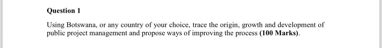  Question 1 Using Botswana, trace the origin, growth and development of