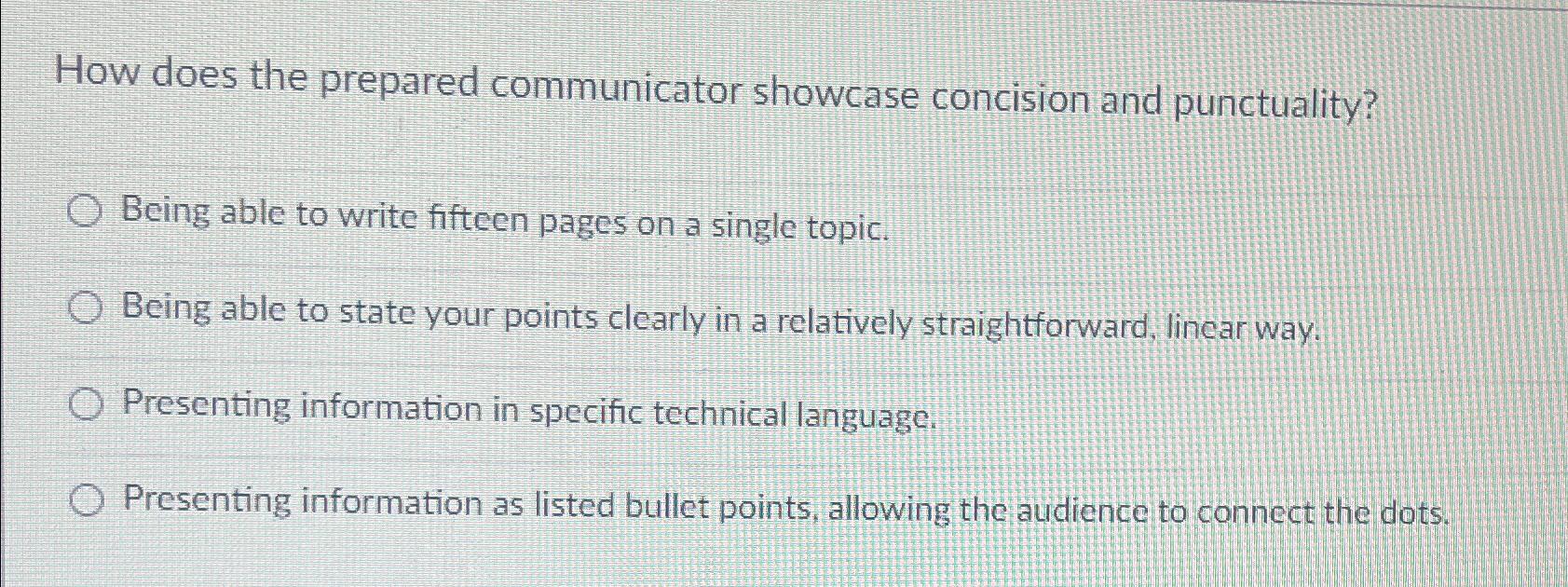  How does the prepared communicator showcase concision and punctuality? Being able