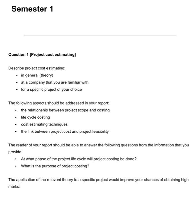  Question 1 [Project cost estimating] Describe project cost estimating: - in