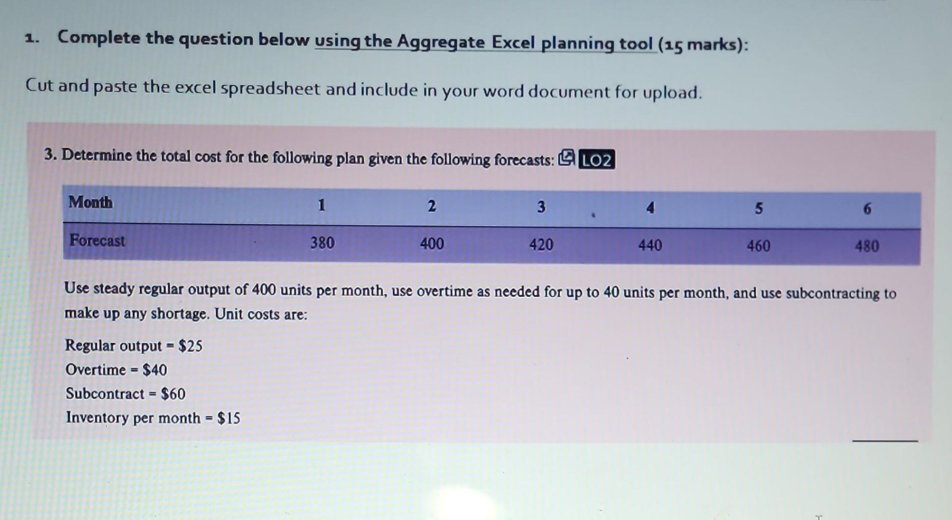 1. Complete the question below using the Aggregate Excel planning tool