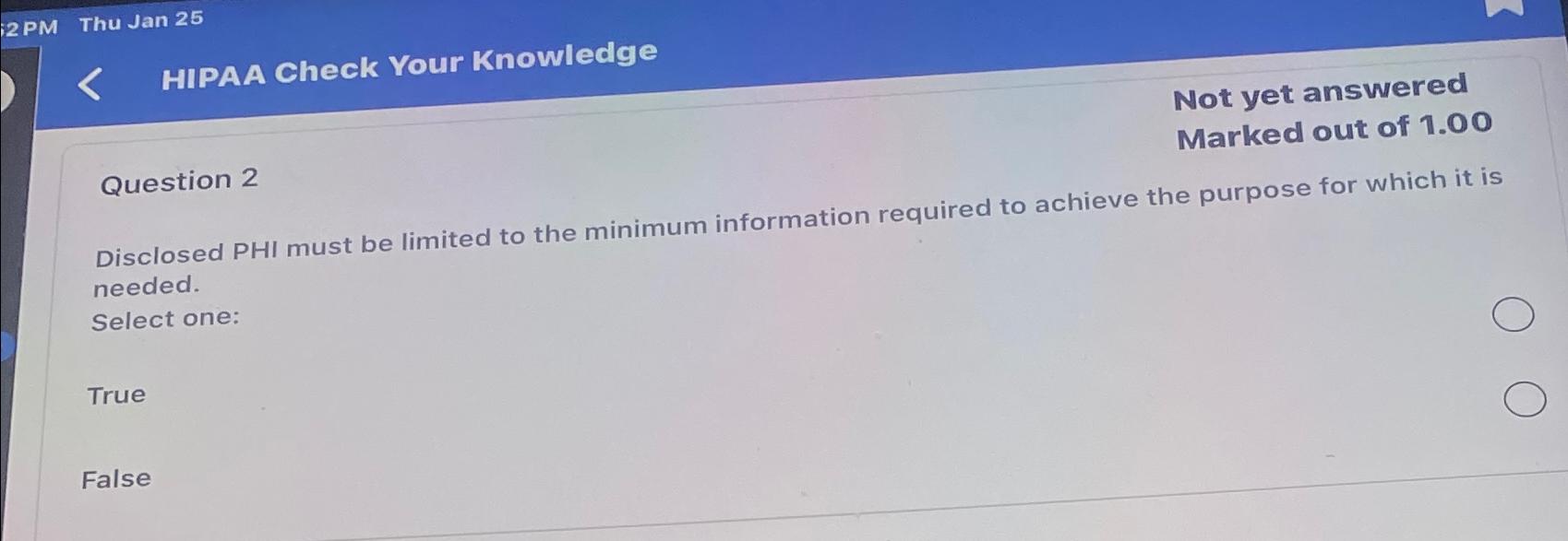  Thu Jan 25 HIPAA Check Your Knowledge Not yet answered Question