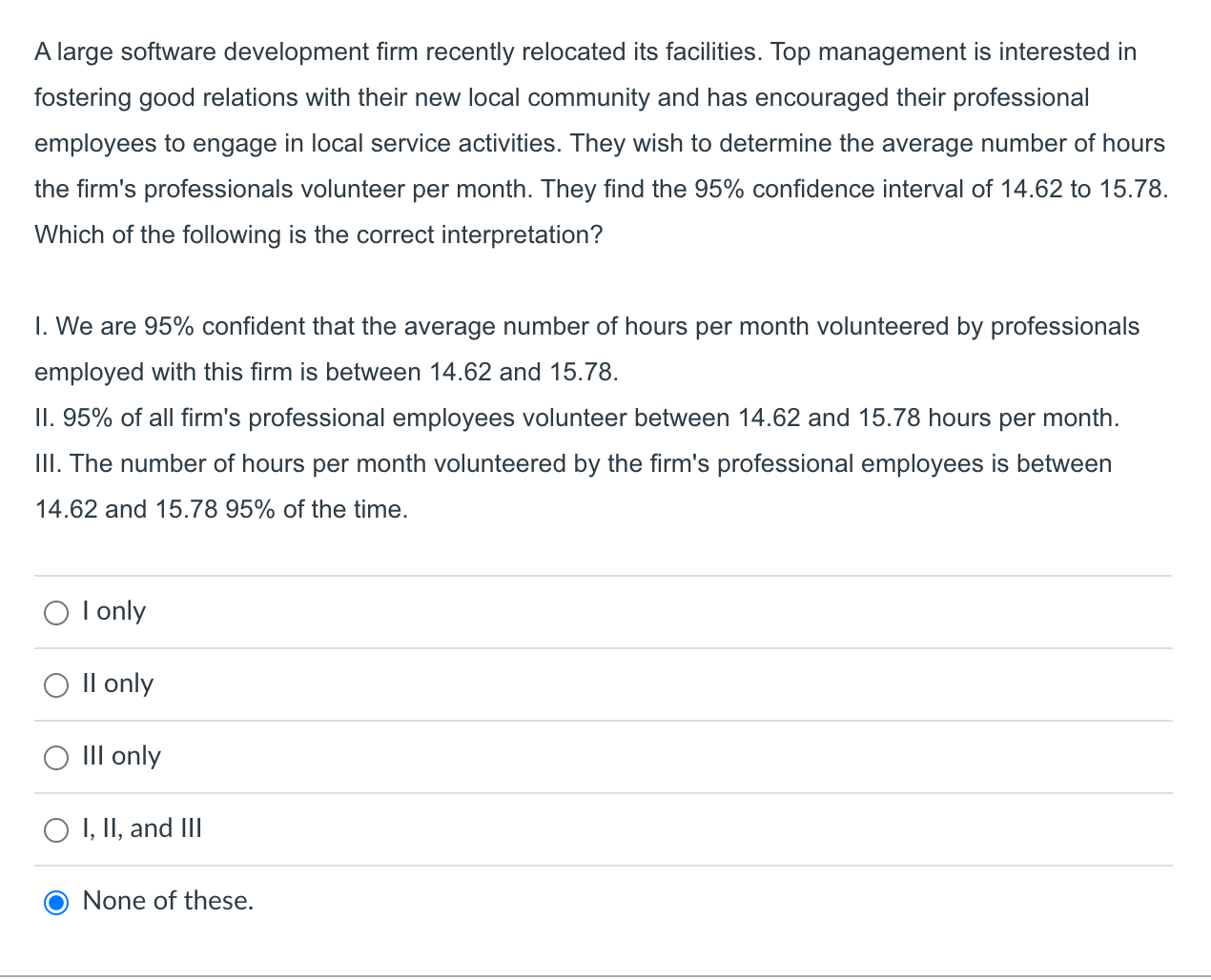  A large software development firm recently relocated its facilities. Top management