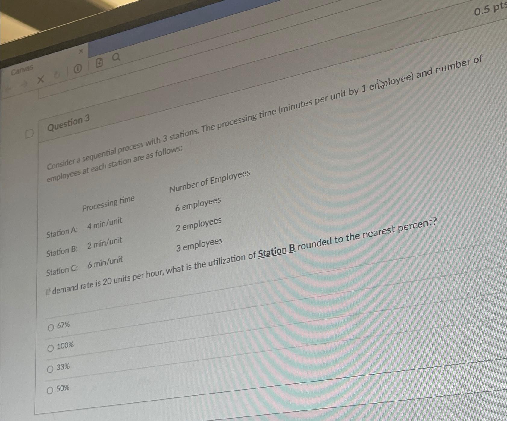  Question 3 Consider a sequential process with 3 stations. The processing
