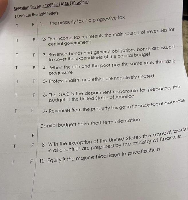  Question Seven : TRUE or FALSE (10 points) ( Encircle the