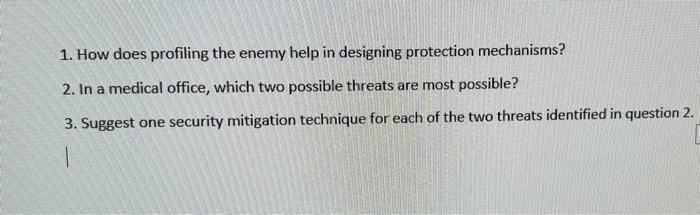 please need fast answer 1. How does profiling the enemy help in