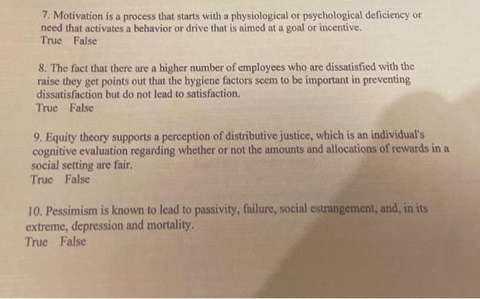  7. Motivation is a process that starts with a physiological or