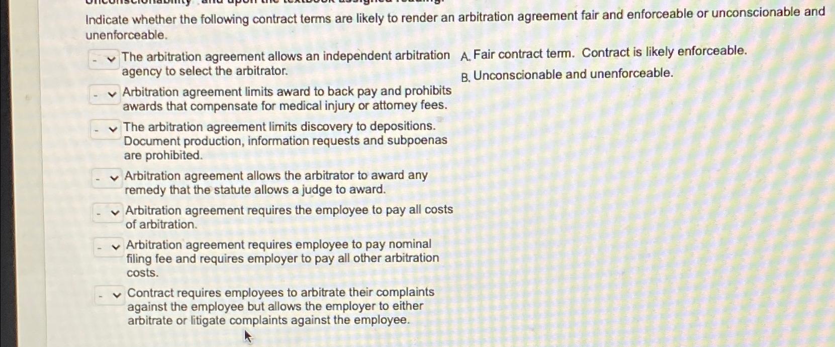  Indicate whether the following contract terms are likely to render an