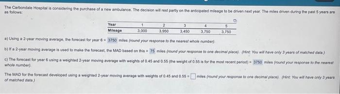  a) Using a 2-year moving average, the forecast for year 6