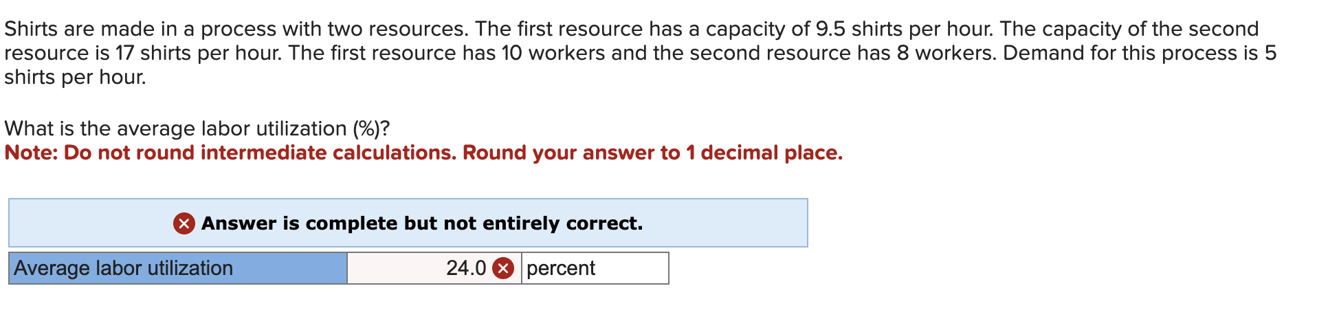 Shirts are made in a process with two resources. The first