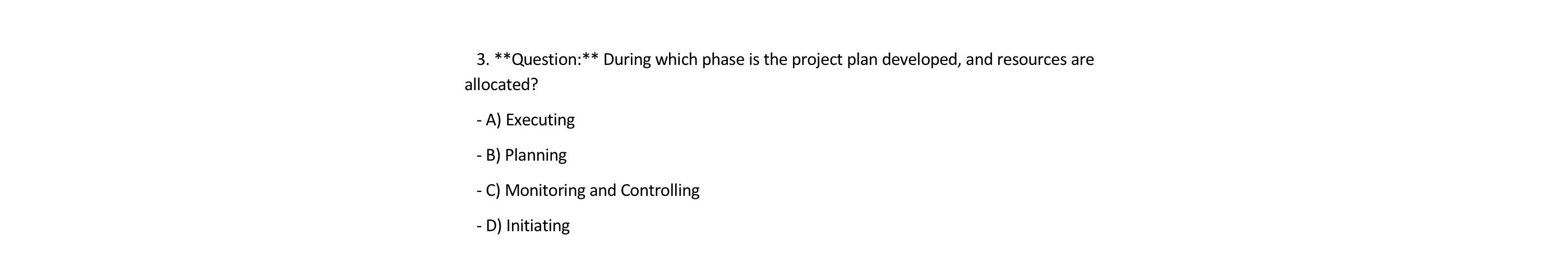  During which phase is the project plan developed, and resources are
