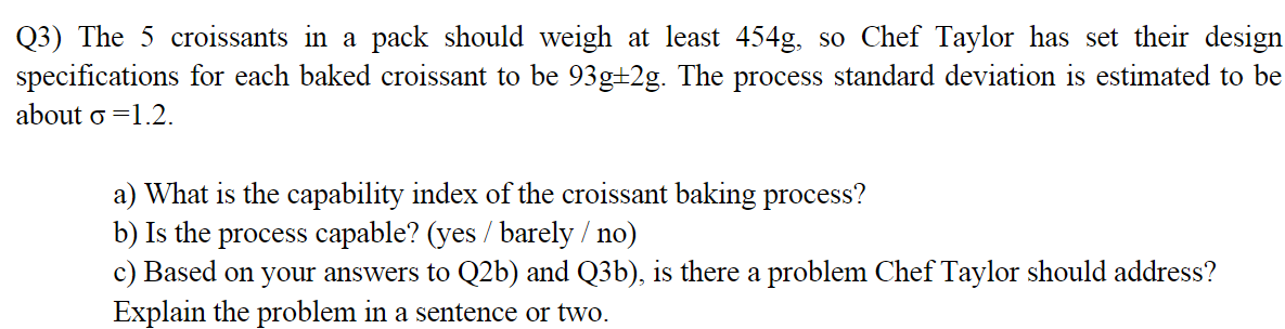 store. The grocery store wants to sell the croissants in one-pound (454g)
