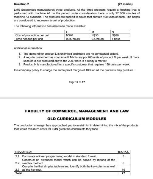  please help Question 2 (27 marks) LMN Enterprises manufactures three products.