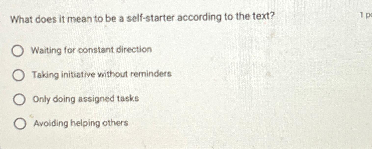  What does it mean to be a self-starter according to the