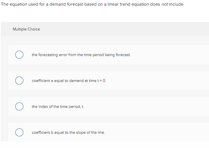  The equation used for a demand forecast based on a linear