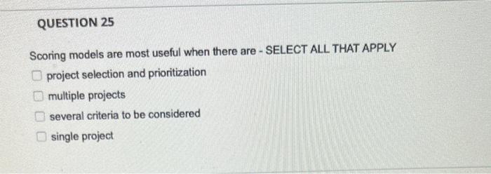  Scoring models are most useful when there are - SELECT ALL