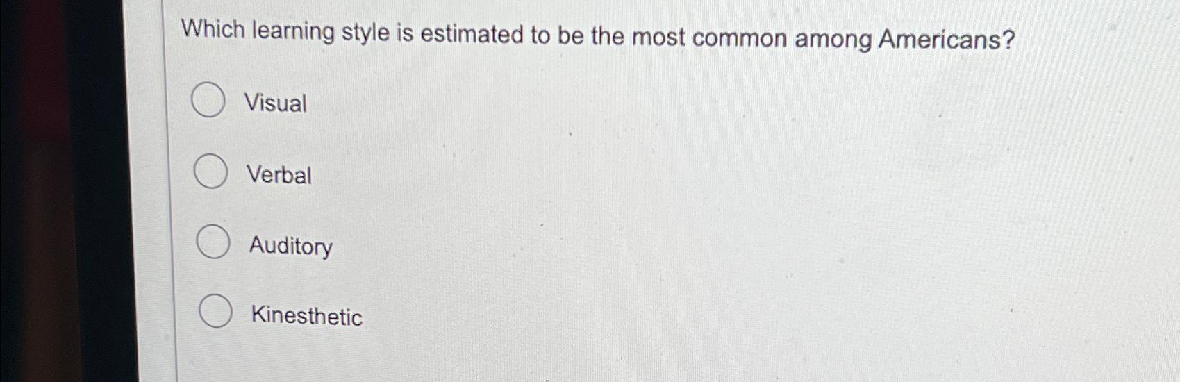 Which learning style is estimated to be the most common among