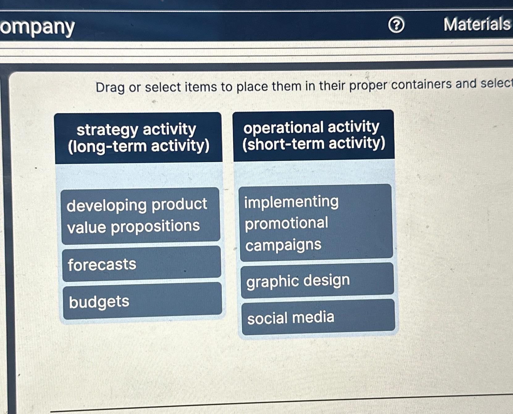  ompany Materials Drag or select items to place them in their