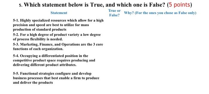 5. Which statement below is True, and which one is False?
