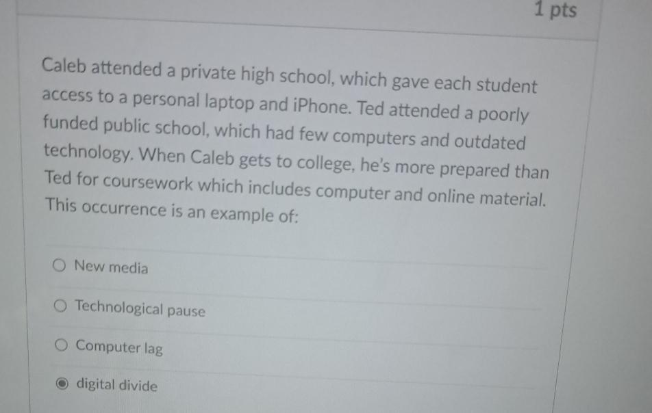  Caleb attended a private high school, which gave each student access