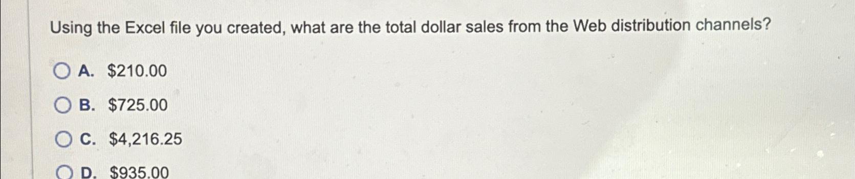  Using the Excel file you created, what are the total dollar