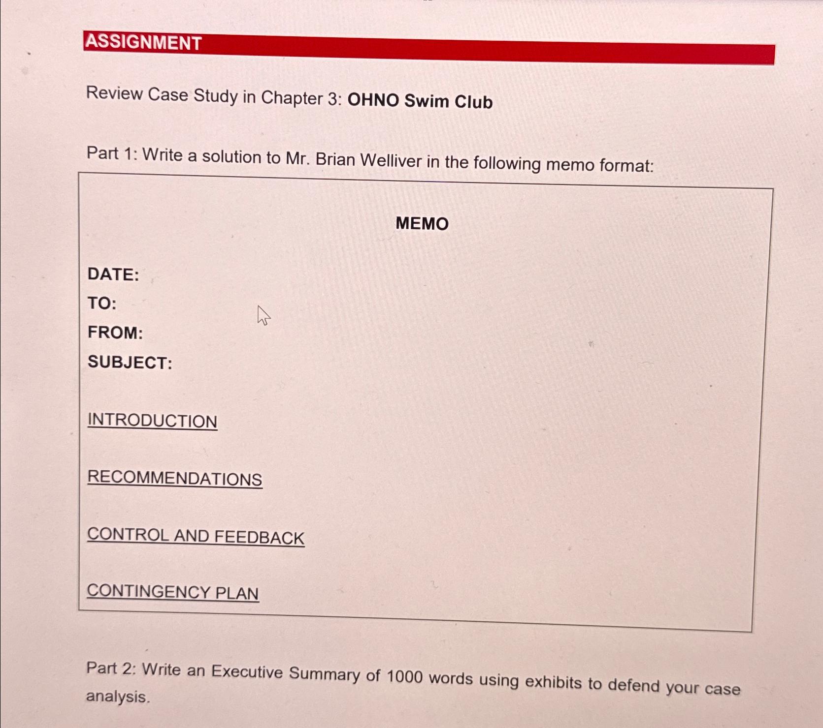  ASSIGNMENT Review Case Study in Chapter 3: OHNO Swim Club Part