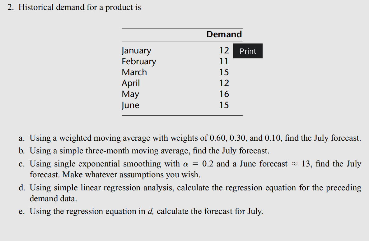  2. Historical demand for a product is a. Using a weighted