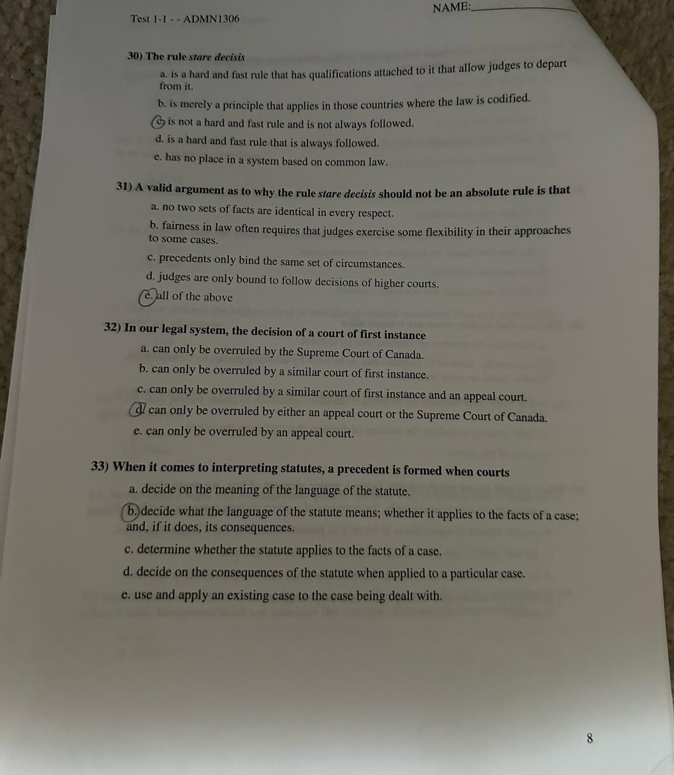  Test 1-1- ADMN 1306 NAME: The rule stare decisis a. is