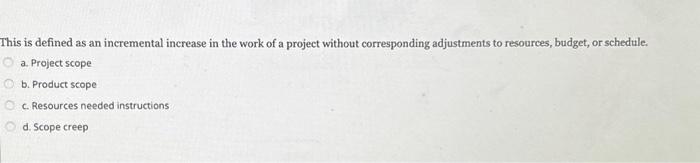  This is defined as an incremental increase in the work of