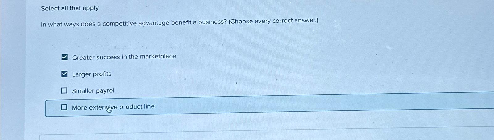  Select all that apply In what ways does a competitive advantage