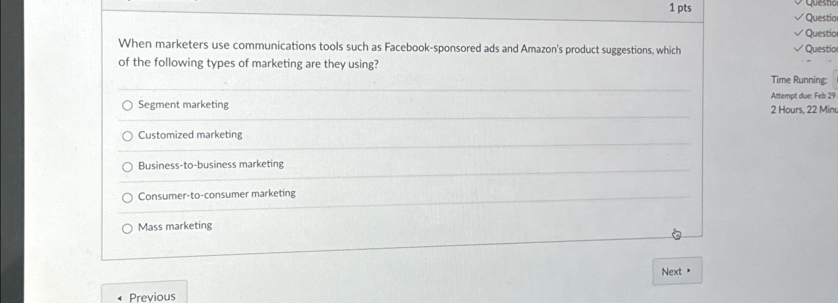  1 pts When marketers use communications tools such as Facebook-sponsored ads