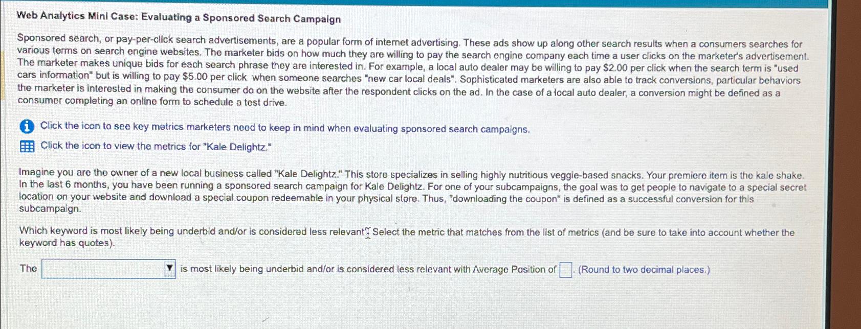  Web Analytics Mini Case: Evaluating a Sponsored Search Campaign Sponsored search,