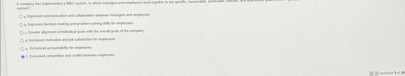  A company has implemented a MBO system, in which managers and