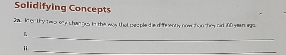  Solidifying Concepts 2a. Identify two key changes in the way that