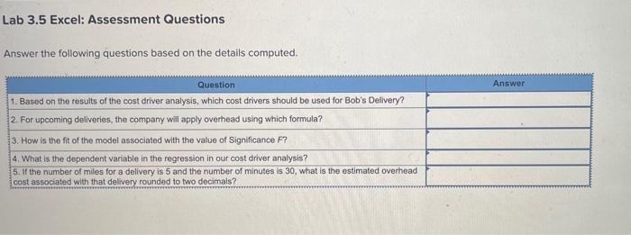  use these excel tables down below to answer the previous questions