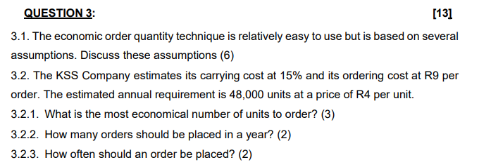  QUESTION 3: [13] 3.1. The economic order quantity technique is relatively