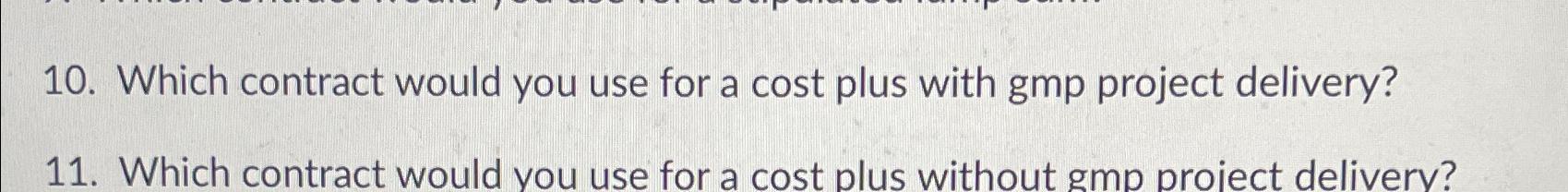  Which contract would you use for a cost plus with gmp