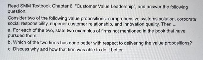  Read SMM Textbook Chapter 6, "Customer Value Leadership", and answer the