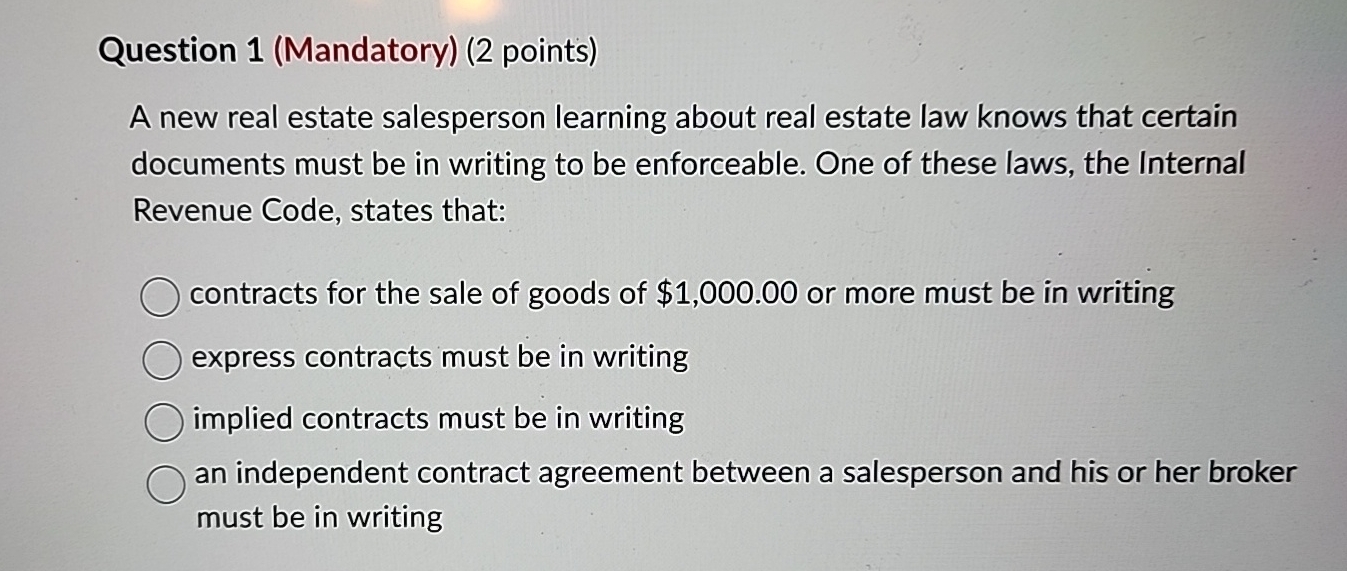  Question 1(Mandatory)(2 points) A new real estate salesperson learning about real